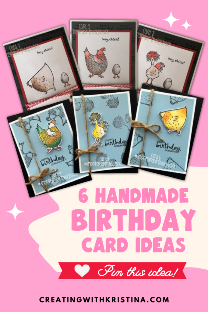 Six colorful handmade birthday cards featuring stamped chickens, simple layouts, twine, and hand-colored images.