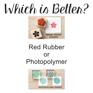Click through to find out which is better Red Rubber or Photopolymer www.creatingwithkristina.com