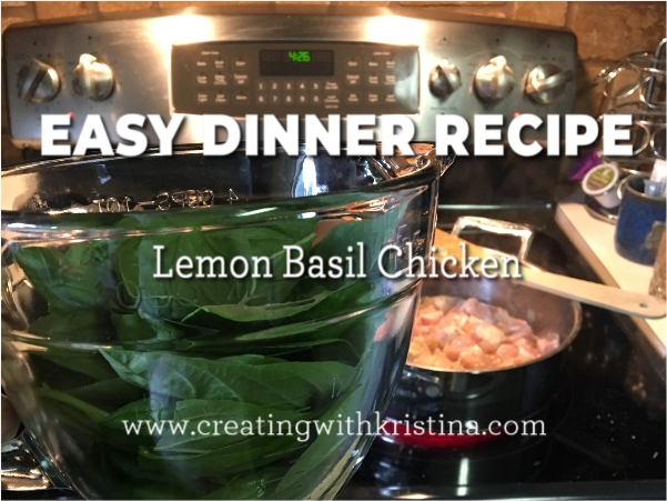 Easy Dinner Recipe Lemon Basil Chicken