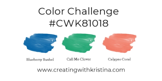 Color Challenge #CWK81018 CreatingwithKristina.com