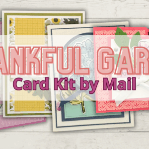 Thankful Garden Card Kit by Mail