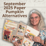 September 2025 Paper Pumpkin alternatives