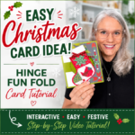 Woman holding a handmade hinge fun fold Christmas card with text promoting an easy Christmas card tutorial.