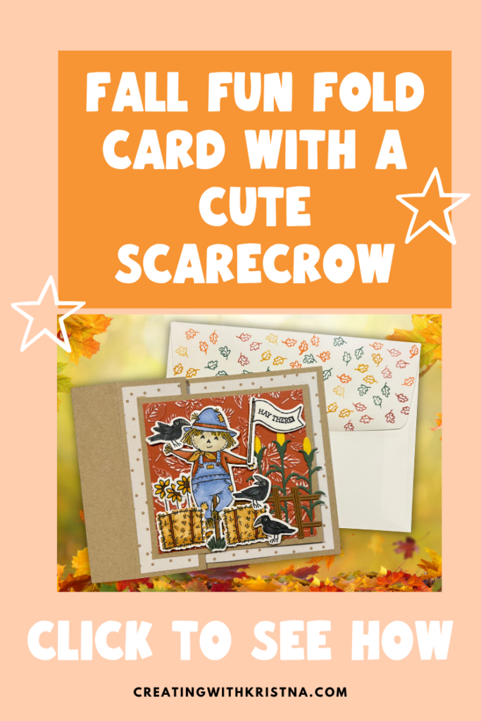 Pinterest pin featuring a Fall Fun Fold Card with a cute scarecrow, embossed autumn leaves, and the text "Fall Fun Fold Card with a Cute Scarecrow" with a call to action to click and see how it opens.